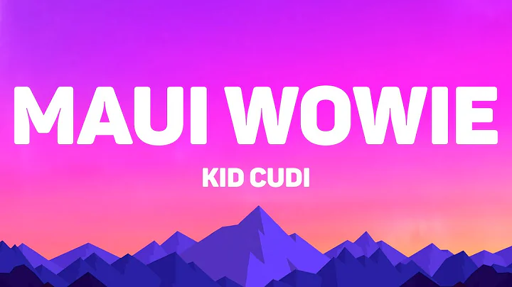 Kid Cudi - Maui Wowie (Lyrics)
