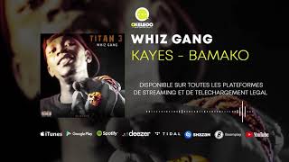 WHIZ GANG - KAYES-BAMAKO (MIXTAPE 2020)