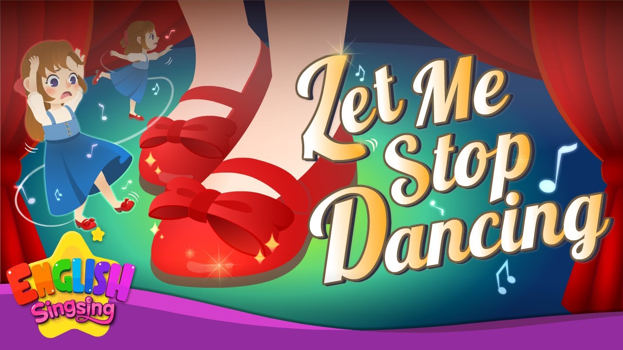 Let Me Stop Dancing The Red Shoes Fairy Tale Songs For Kids by