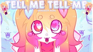 TELL ME TELL ME animation meme . gift 4 @Quartelz9377  