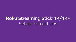 How to set up the Roku Streaming Stick 4K or 4K  | Model #3820 / #3821