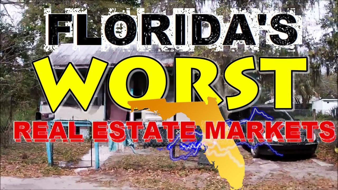 TOP 10 LIST FLORIDA'S WORST REAL ESTATE MARKETS YouTube