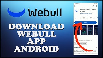 How to Download & Install Webull App on Android 2023?