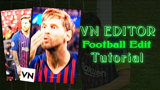 How to make cool football edit in vn editor | messi | vn editor tutorial| football editing tutorial screenshot 5