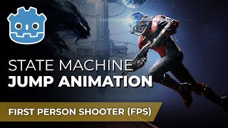 E16  Jump Animations // Make An FPS in Godot 4
