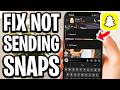 How To Fix Snapchat Not Sending Snaps - Full Guide