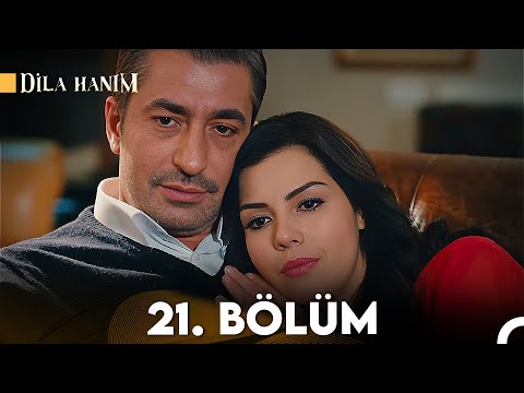 Dila Hanım 21. Bölüm