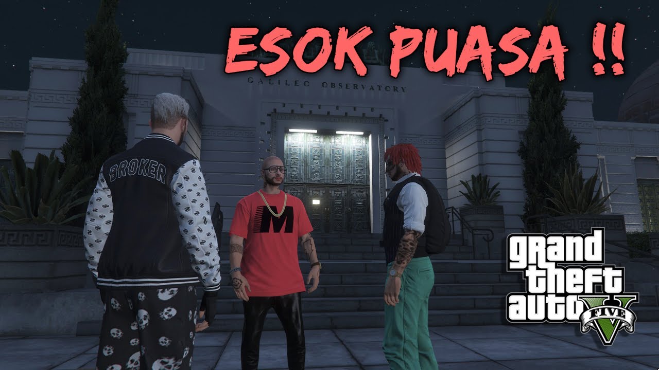 ESOK PUASA! - GTA 5 Online (Malaysia) 'Drama' - YouTube