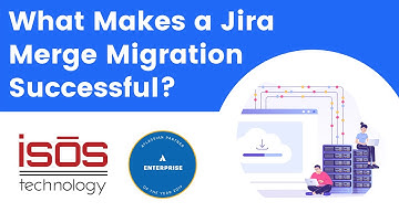 What Makes a Jira Merge Migration Successful?