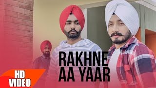 Rakhne Aa Yaar (Full Video) | Virasat Sandhu ft Ammy Virk | Latest Punjabi Song 2016 | Speed Records chords