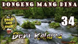 Den Kalana - Eps.34