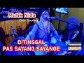 DITINGGAL PAS SAYANG SAYANGE  - MUTIK NIDA RATU KENDANG LIVE Ngamen Online