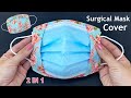 New Style! Diy Surgical Mask Cover | How to Medical Face Mask Cover Sewing Tutorial More Protection