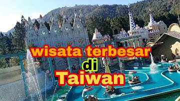 WISATA FORMOSA TAIWAN PALING RAMAI PENGUNJUNG TURIS LOKAL & ASING