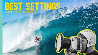 BEST CAMERA SETTINGS FOR SURF PHOTOGRAPHY IN THE WATER