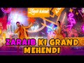 Zaraib ki grand mehendi  laraib khalid  zarnab fatima