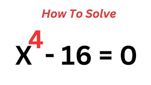 What Is The Value Of  X In This Equation? x^4-16=0 You Should Learn This Trick!!!