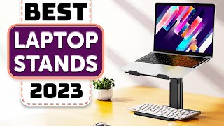 best laptop stand - top 10 best laptop stands in 2023