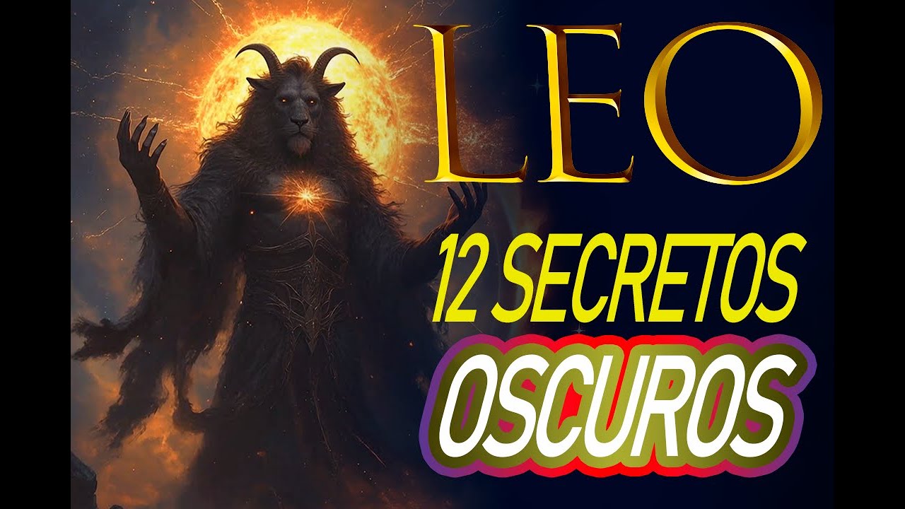LEO: 12 Secretos OSCUROS que Nadie se Atreve a Decirte [Documental]
