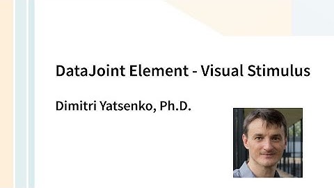 DataJoint: Element Visual Stimulus Tutorial