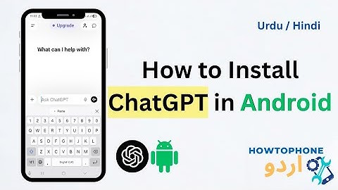 How to Install ChatGPT in Android Urdu/Hindi — HowtoPhoneUrdu
