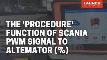 X-431 PAD5 LINK HD | The "procedure" function on Scania for  PWM Signal to Altemator (%) | LAUNCH