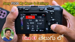 Sony FX30 Cinematic Video Settings 🔥 Cine EI Mode in Telugu...