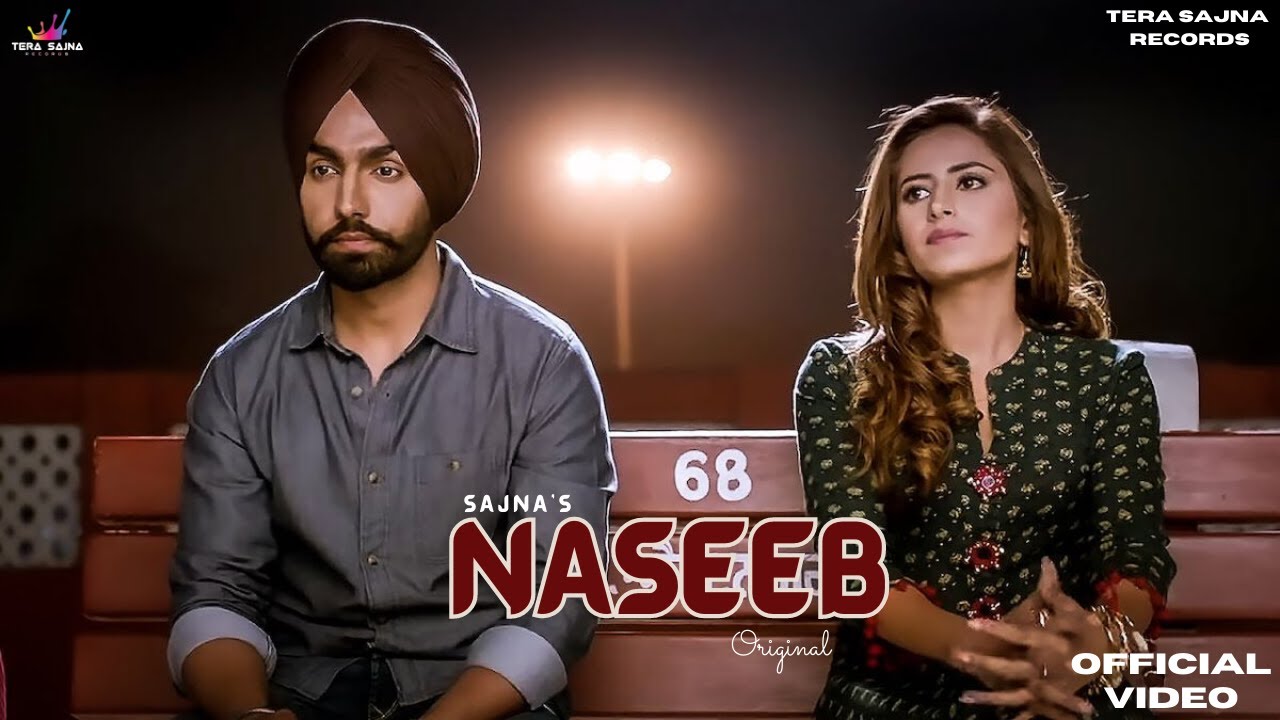 Naseeb – Ammy Virk | Sargun Mehta | Punjabi  Sad Song | Qismat Movie sad songs | latest Punjabi song