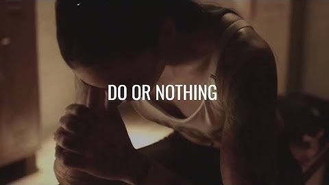 ALL OR NOTHING --- inspirational video