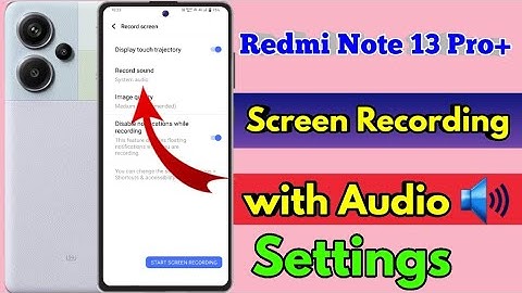 how to screen recording in redmi note 13 pro+, redmi note 13 pro plus screen recording with sound