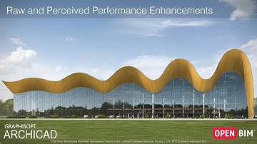 ARCHICAD 23 - Raw and Perceived Performance Enhancements