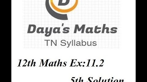 12th Maths Ex-11.2-5th Solution Tamilnadu Syllabus..