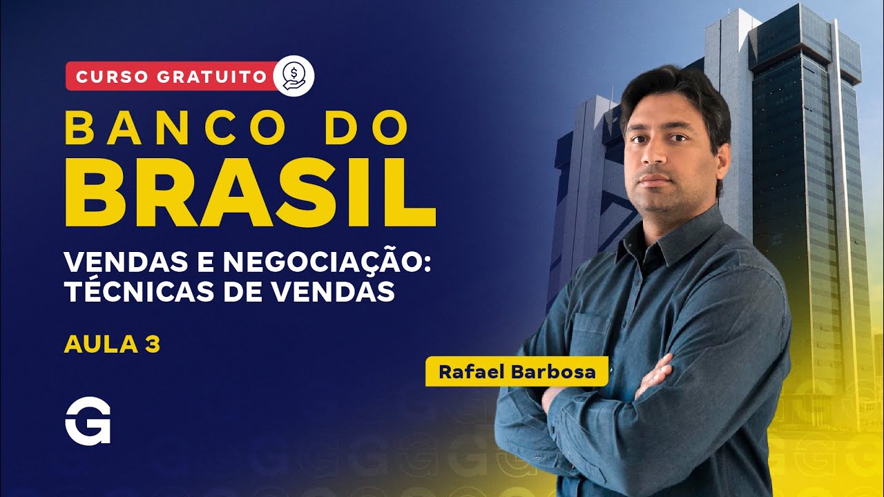 Concurso Banco do Brasil | Curso Gratuito | Vendas e Negociação: Técnicas de Vendas