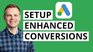 Google Ads Enhanced Conversions | Step by Step