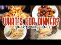 WHAT'S FOR DINNER | QUICK & EASY DINNER IDEAS