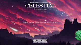 Crystal Rock X Adaptiv X Lazard - Celestial (Feat. Daniel Mcmillan) (Lyric Video)