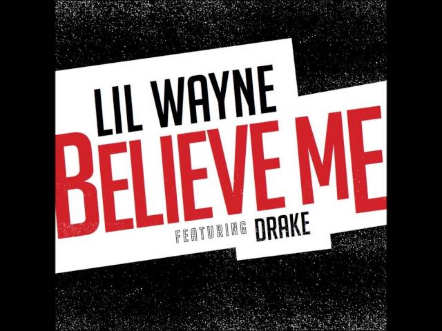 Lil Wayne - Believe Me