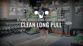 Clean Long Pull | Olympic Weightlifting Exercise Library