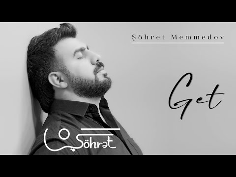 Şöhrət Məmmədov - Get (Official Video)