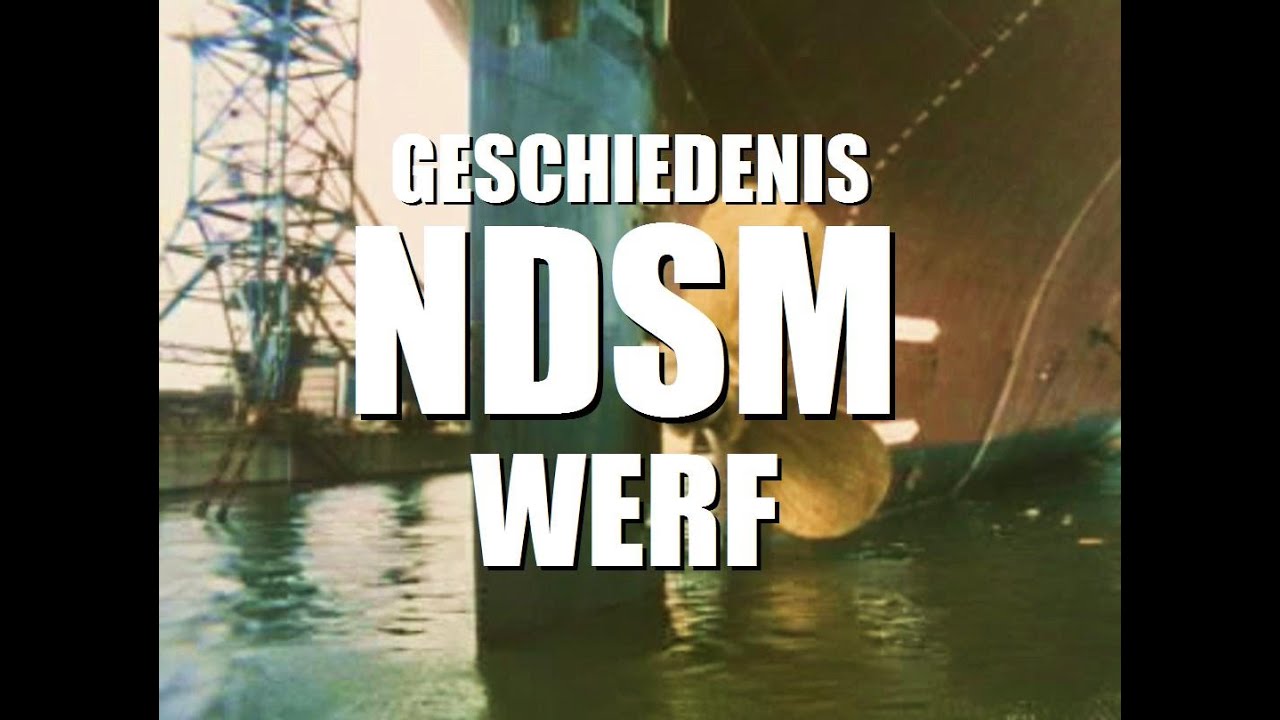 NDSM-werf Amsterdam-Noord: de geschiedenis, met Oostenburg, Amsterdamse haven - oude filmbeelden