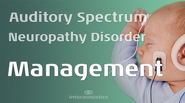 Management of Auditory Neuropathy Spectrum Disorder (ANSD)