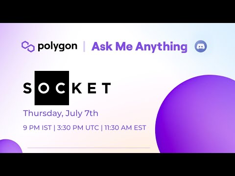 AMA with Socket, A Protocol Powering the Multi-Chain Ecosystem