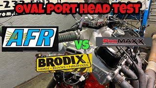 Oval Port BBC Head Dyno Test AFR265 vs Brodix RR270 vs Promaxx 290