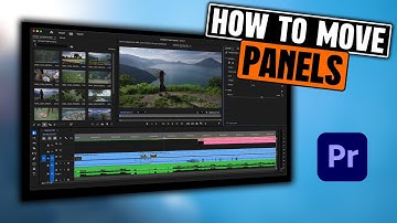 How To Move Panels In Premiere Pro In 2025.