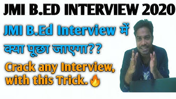 JMI B.Ed Interview में क्या पूछा जाएगा?||Crack any Interview,with This Trick|JMI B.Ed Interview 2020