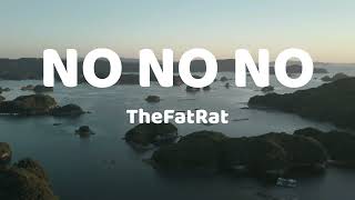 TheFatRat - No, No, No | lyrics Resimi