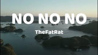 TheFatRat - No, No, No | lyrics