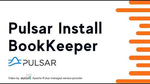 Apache Pulsar Installation - Installing BookKeeper