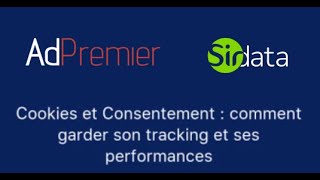 Cookies et consentement : Comment garder son tracking et ses performances ?