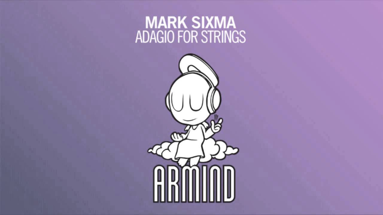 Mark Sixma - Adagio For Strings (Original Mix)